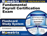 Title: Fundamental Payroll Certification Exam Flashcard Study System, Author: Mometrix
