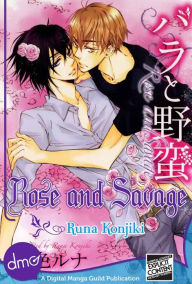 Title: Rose And Savage (Yaoi Manga), Author: Runa Konjiki