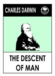 Title: Charles Darwin's The Descent of Man, Author: Darwin