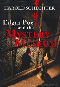 Title: Edgar Poe and the Mystery Museum (Edgar Allen Poe Mystery Series #2), Author: Harold Schechter