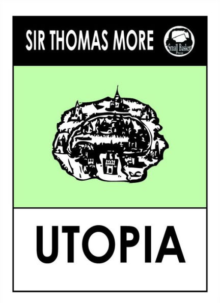 Sir Thomas More's Utopia (St. Thomas More's Utopia)