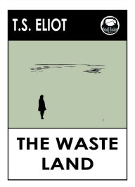 T. S. Eliot's The Waste Land by T. S. Eliot | NOOK Book (eBook ...