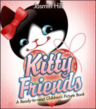 Title: Kitty Friends: A Ready-to-read Children's Picture Book, Author: Jasmin Hill