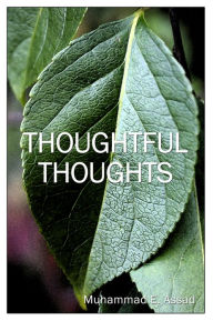 Title: Thoughtful Thoughts, Author: Muhammad E. Assad