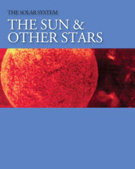 Title: The Solar System: The Sun and Other Stars, Author: Salem Press