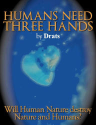 Title: Humans Need Three Hands, Author: Jaya Drats