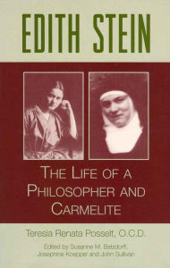 Title: Edith Stein: The Life of a Philospher and Carmelite, Author: Teresia Renata Posselt