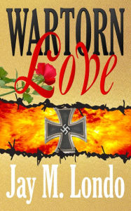 Title: WARTORN LOVE, Author: Jay Londo