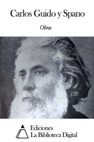 Title: Obras de Carlos Guido y Span, Author: Carlos Guido y Span