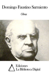 Title: Obras de Domingo Faustino Sarmiento, Author: Domingo Faustino Sarmiento