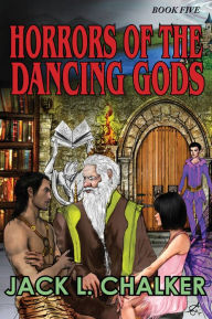 Title: Horrors of the Dancing Gods, Author: Jack L. Chalker