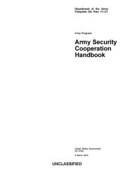 Title: Department of the Army Pamphlet DA Pam 11-31 Army Programs Army Security Cooperation Handbook 5 March 2013, Author: United States Government US Army