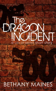 Title: The Dragon Incident, Author: Bethany Maines
