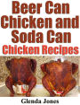 Beer Can Chicken and Soda Can Chicken Recipes