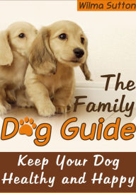 Title: The Family Dog Guide, Author: Wilma Sutton