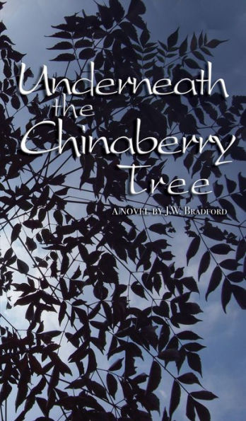 Underneath the Chinaberry Tree