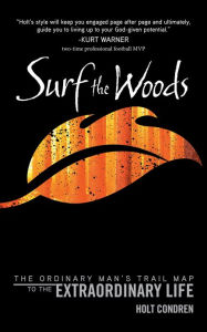 Title: Surf The Woods, Author: Holt Condren