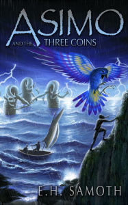 Title: Asimo And The Three Coins, Author: E.H. Samoth