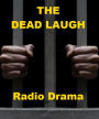 The Dead Laugh