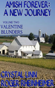 Title: Amish Forever : A New Journey - Volume 2 - Valentine Blunders, Author: Crystal Lynn