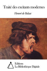 Title: TraitÃ© des excitants modernes, Author: Honore de Balzac