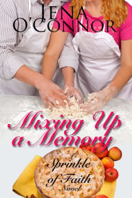 Title: Mixing Up A Memory, Author: Jena O'Connor