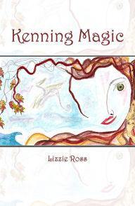 Title: Kenning Magic, Author: Lizzie Ross