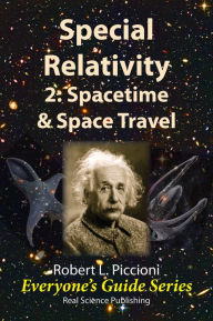 Title: Special Relativity 2: Spacetime & Space Travel, Author: Robert Piccioni