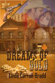 Title: Dreams of Gold, Author: Linda Carroll-Bradd