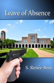 Title: Leave of Absence, Author: S. Renee Bess