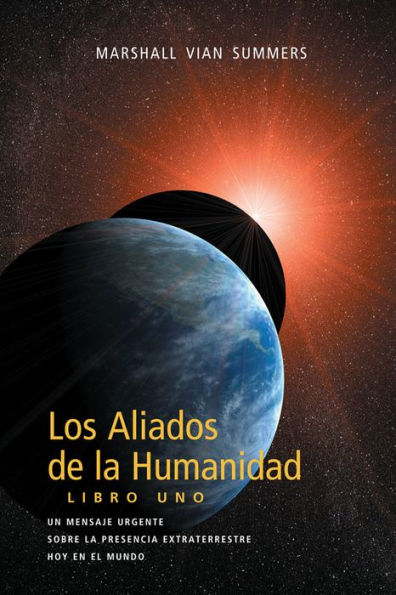 Los Aliados de la Humanidad: Libro Uno