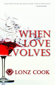 Title: When Love Evolves, Author: Lonz Cook