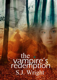 Title: The Vampire's Redemption (Undead in Brown County #3), Author: S.J. Wright