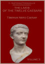 The Lives of the Twelve Caesars : Tiberius Nero Caesar, Volume 3 (Illustrated)