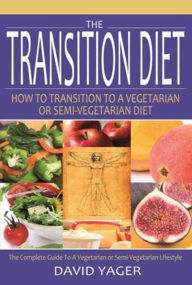 Title: The Transition Diet, Author: Dave Yager