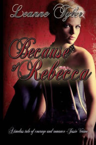 Title: Because of Rebecca, Author: Leanne Tyler