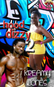 Title: Hood Dizzy 2, Author: Kreamy Jones