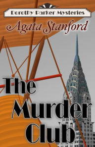 Title: The Murder Club: A Dorothy Parker Mystery, Author: Agata Stanford