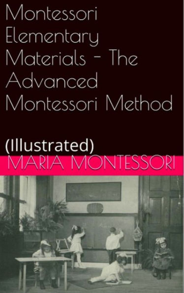 Montessori Elementary Materials - The Advanced Montessori Method