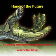 Title: Hand of the Future - 1st Ed, Author: Bill Ley