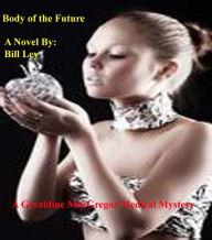 Title: Body of the Future - 2nd Ed, Author: Bill Ley