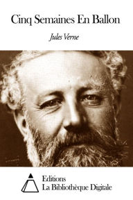 Title: Cinq Semaines En Ballon, Author: Jules Verne