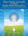 Inner-Active Learning through Right Brain Education
