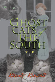 Title: Ghost Cats of the South, Author: Randy Russell