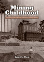 Mining Childhood: Growing Up in Butte, Montana, 1900–1960