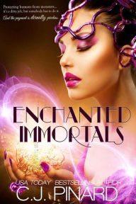 Title: Enchanted Immortals (Book 1), Author: C. J. Pinard