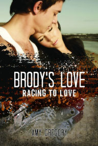 Title: Brody's Love, Author: Amy Gregory