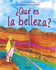 Title: ¿Qué es la belleza?, Author: Etan Boritzer