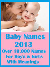 Title: NOOK Kids: Baby Names 2013, Author: Baby Names Baby Name eBooks