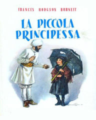 Title: LA PICCOLA PRINCIPESSA, Author: Frances Hodgson Burnett